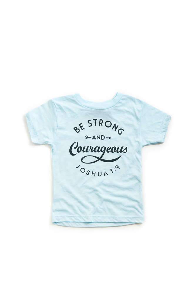 Be Strong &amp; Courageous Toddler Tee