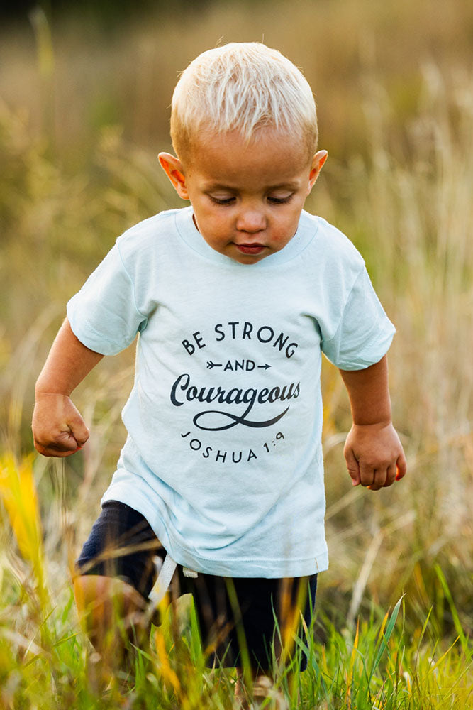 Be Strong &amp; Courageous Toddler Tee
