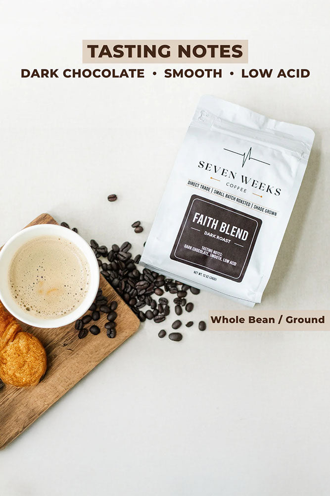 Faith Blend Dark Roast - 7 Weeks Coffee