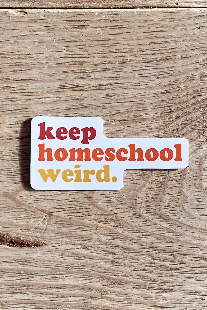 Keep Homeschool Weird Sticker