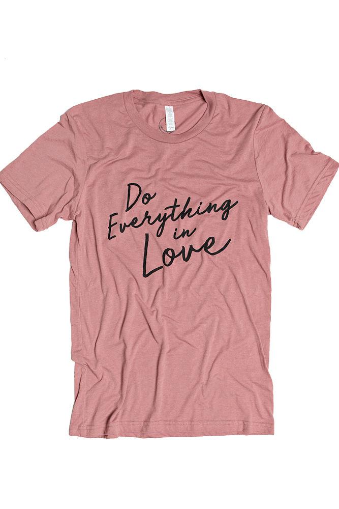 Everything In Love Tee