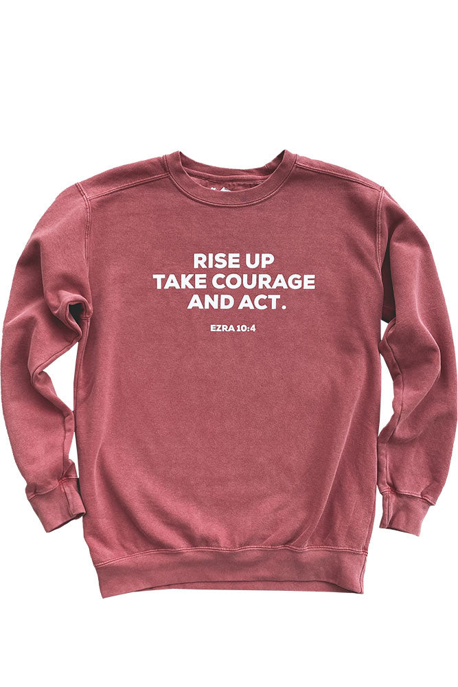 Rise Up &amp; Take Courage Crewneck Sweatshirt