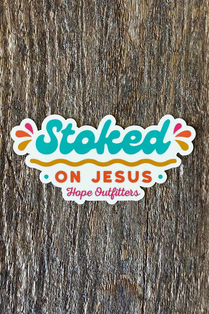 Stoked on Jesus Sticker